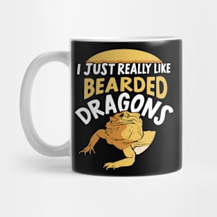 I Just Really Like Bearded Dragons Reptile Bearded Dragon Mug